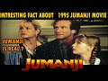 INTRESTING AND UNKNOWN FACTS ABOUT 1995 JUMANJI MOVIE  IN HINDI