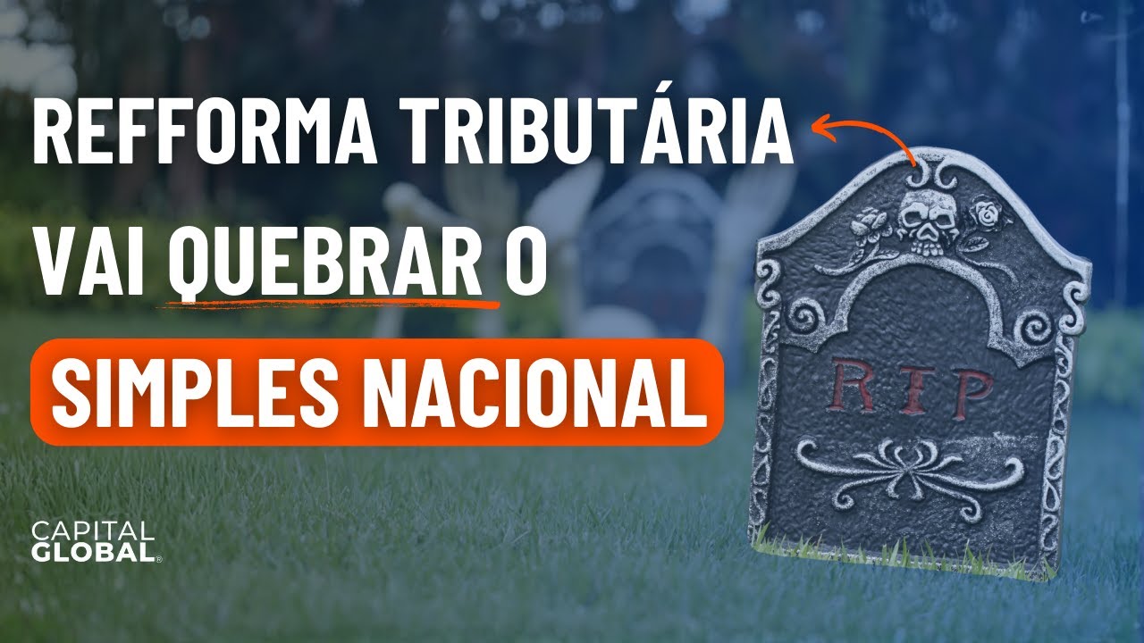 Simples Nacional vai ficar MAIS CARO! A verdade incômoda da Reforma Tributária