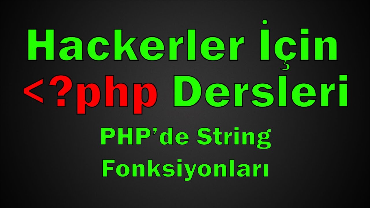 PHP Dersleri - String Fonskiyonları - YouTube