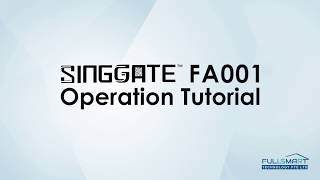 SINGGATE FA001 Operation Tutorial