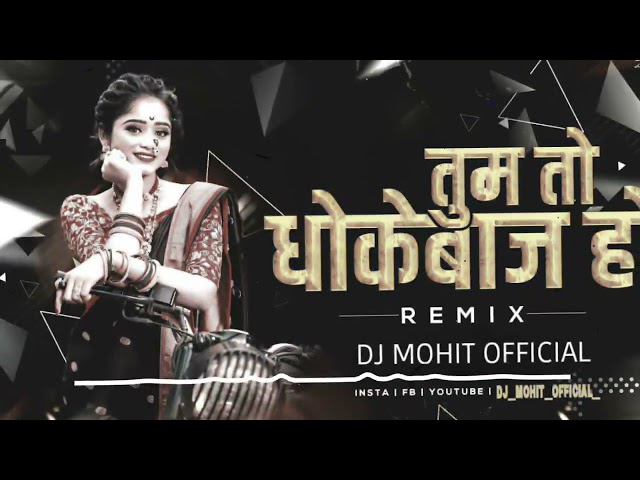 TUM TO DHOKEBAJ HO TAPORI MIX (DJ MOHIT OFFICIAL) class=