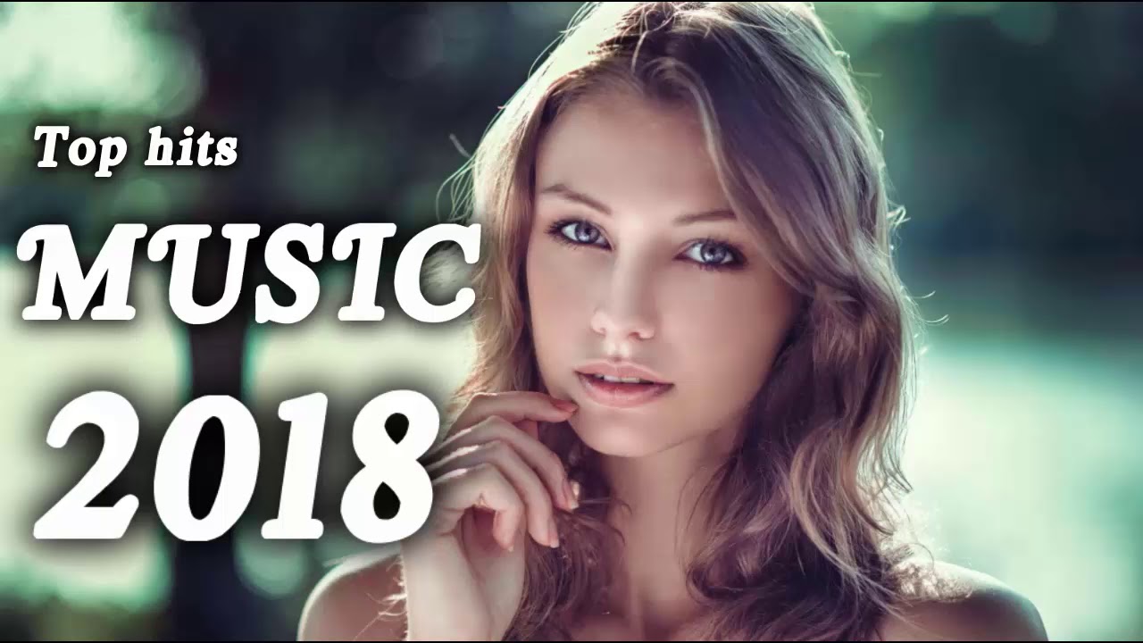 [ Top Hit 2018 ] BESt Songs of 2018 Remixes Cover of Poular Songs Love Songs Of All Time 2018