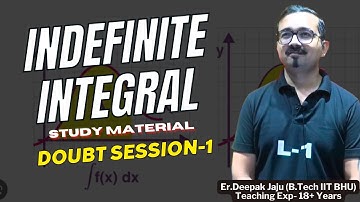 Indefinite Integral | study material doubt session -1 | IIT-JEE | By Er. Deepak Jaju Sir