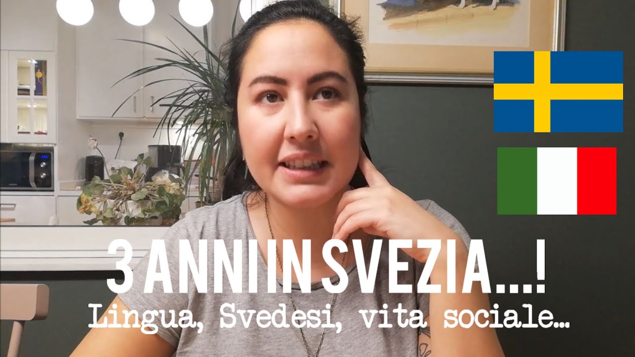 Tre anni in Svezia! (Lingua, Svedesi, vita sociale...)