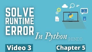 How to solve Runtime Error in Python 🔥💻|#87 Python Training in Hindi | Python Tutorial for Beginners