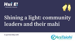 Shining a light - community leaders and their mahi