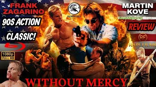 WITHOUT MERCY (1995) BLU-RAY REVIEW |FRANK ZAGARINO, MARTIN KOVE|