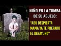 Niño En La Tumba De Su Abuelo: Despierta Abuelo Mama Te Ha Preparado El Desayuno