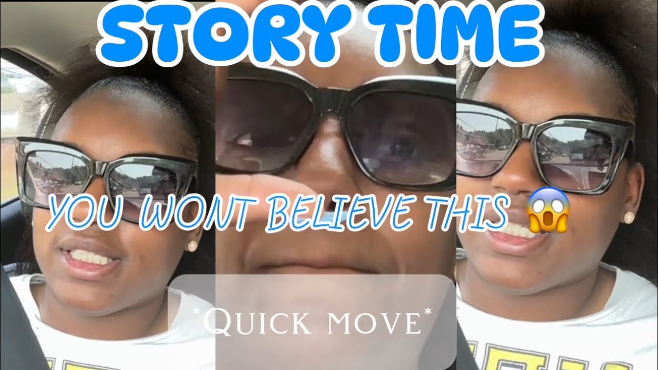  STORY TIME QUICK MOVE YOU WONT BELIEVE THIS YouTube