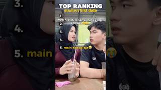 TOP RANKING MOMEN FIRST DATE #shortvideo