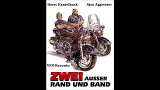 Ajax Aggressor & Horst Hantelbank - Zwei Außer Rand Und Band