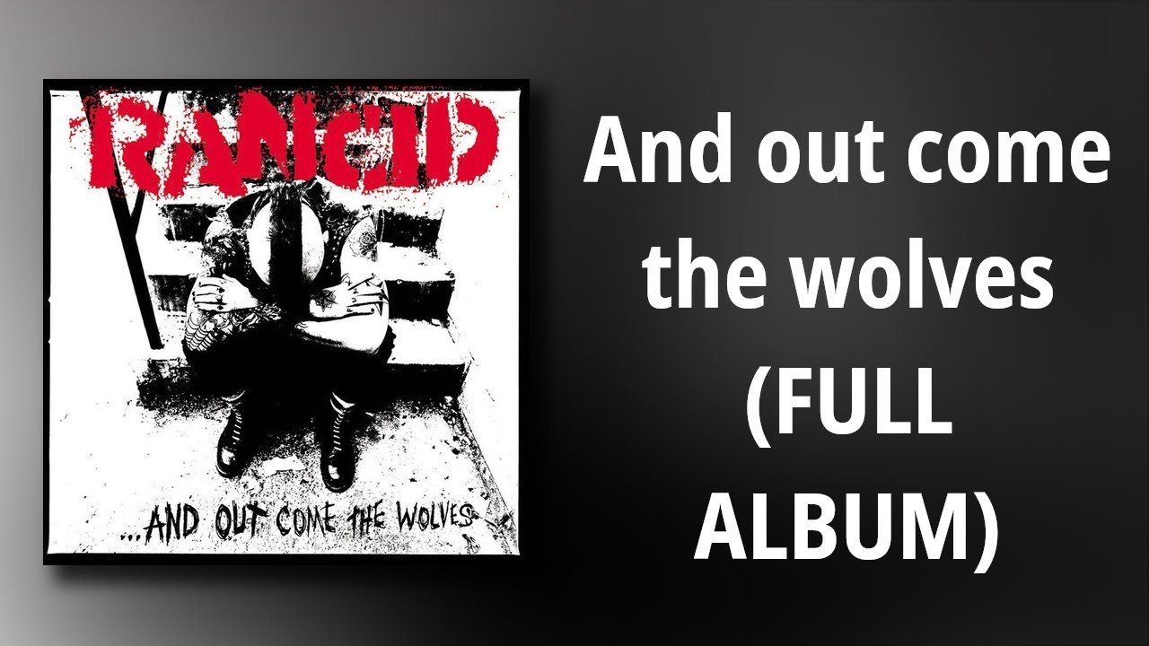 Rancid //  And Out Come The Wolves (FULL ALBUM) - YouTube