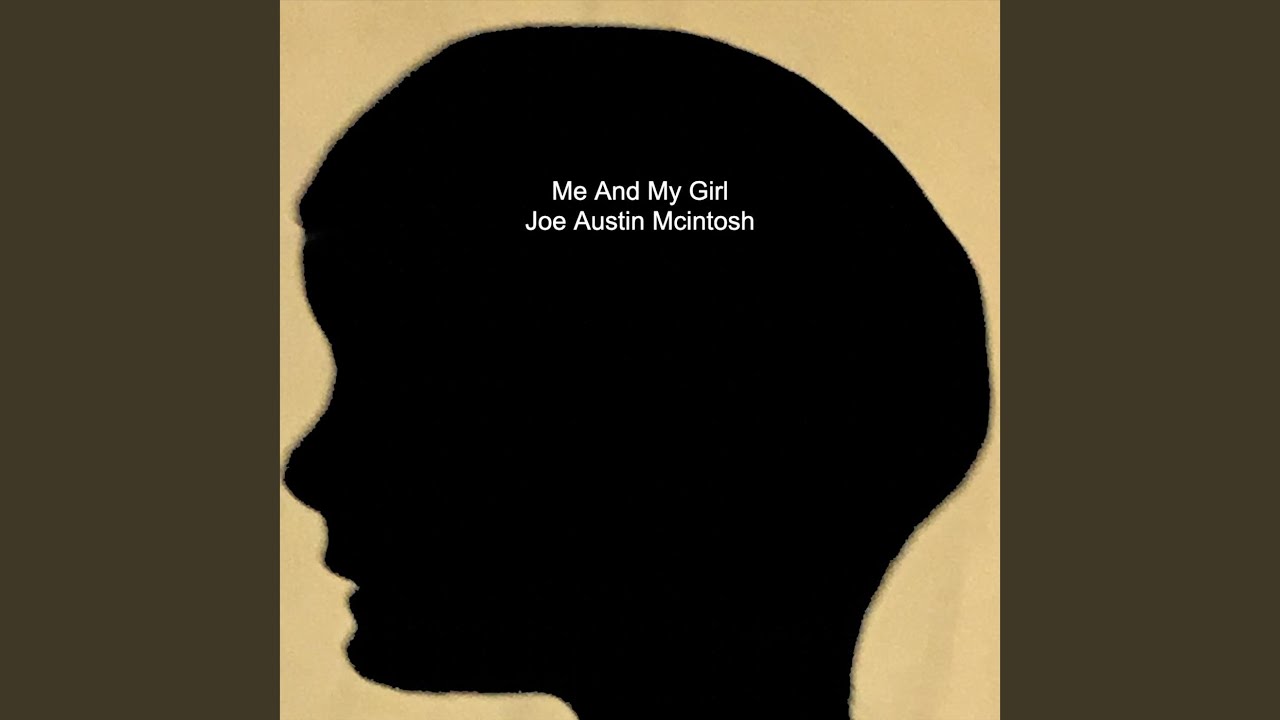 Me and My Girl YouTube