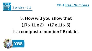 5. How will you show that (17 x 11 x 2) + (17 x 11 x 5) is a composite number? Explain | Gyan Sagar