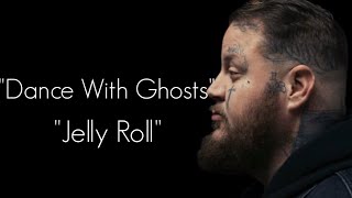 Jelly Roll - " Dance With Ghosts " -(Song)#ajmusic