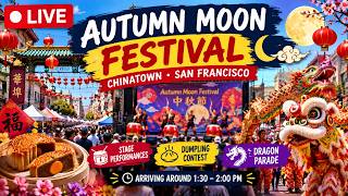 🔴 LIVE 🌙🏮 San Francisco Autumn Moon Festival! | Chinatown, Dumplings & Dragon Parade #live
