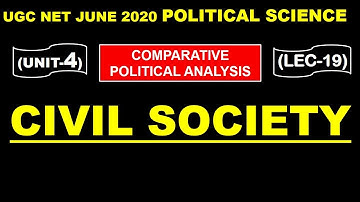 Civil society Lec 19 UNIT 4 Political Science ugc net june 2020