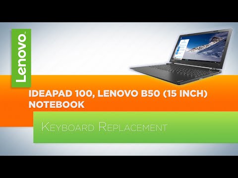 Ideapad 100 / Lenovo B50 (15 Inch) Notebook - Keyboard Replacement