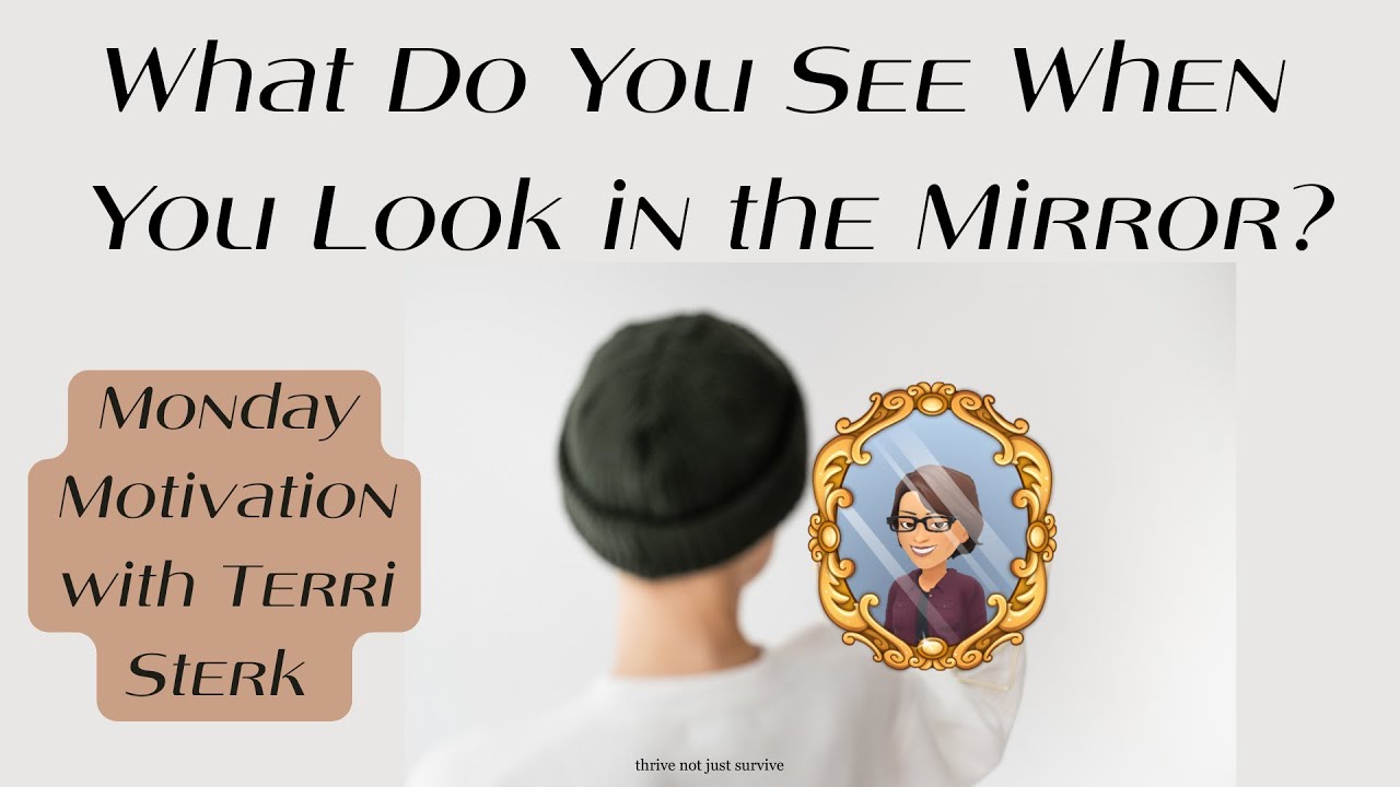 4 14 25 What Do You See When You Look in the Mirror - YouTube