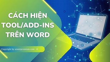 Cách hiện Tool trong Word|AIOMT Premium