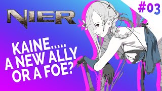 "KAINE.....A new ally or foe?" | NieR PS3 #03