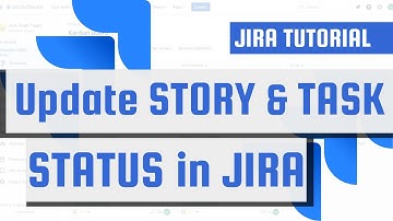 Update STORY and TASK STATUS in JIRA