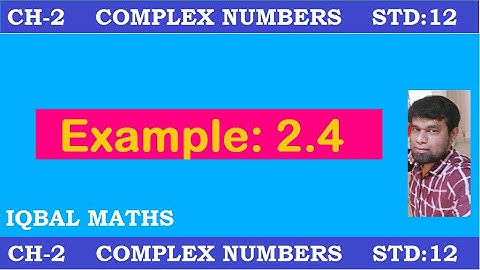 TN Class 12 Maths New Syllabus Example 2.4 Chapter-2 Complex Numbers கலப்பு எண்கள்