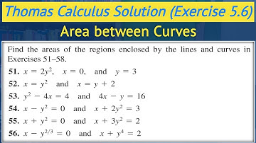 Thomas calculus exercise 5.6 Q51 to Q56 | Area between the two curves || Lec 48
