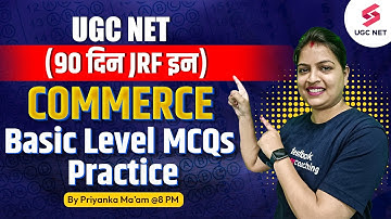 UGC NET 2023 | Commerce | Target June 2023 | BASIC Level MCQ Practice | Priyanka Ma