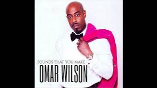 OMAR WILSON - SOUNDS THAT YOU MAKE