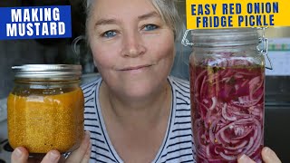 Let's make the Red Onion Fridge Pickles | Also start some Mustard | Homemade Condiments