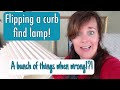 😜FLIPPING A CURB FIND LAMP...many mistakes were made!