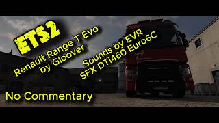 Renault Range T Evo by Gloover | EVR Pro SFX Sounds | ETS2 Gameplay [ 4K ]