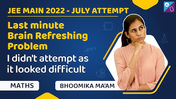 JEE Main 2022 July Attempt: Solving Maths Difficult Questions from JEE Main 2022 June Attempt Exam