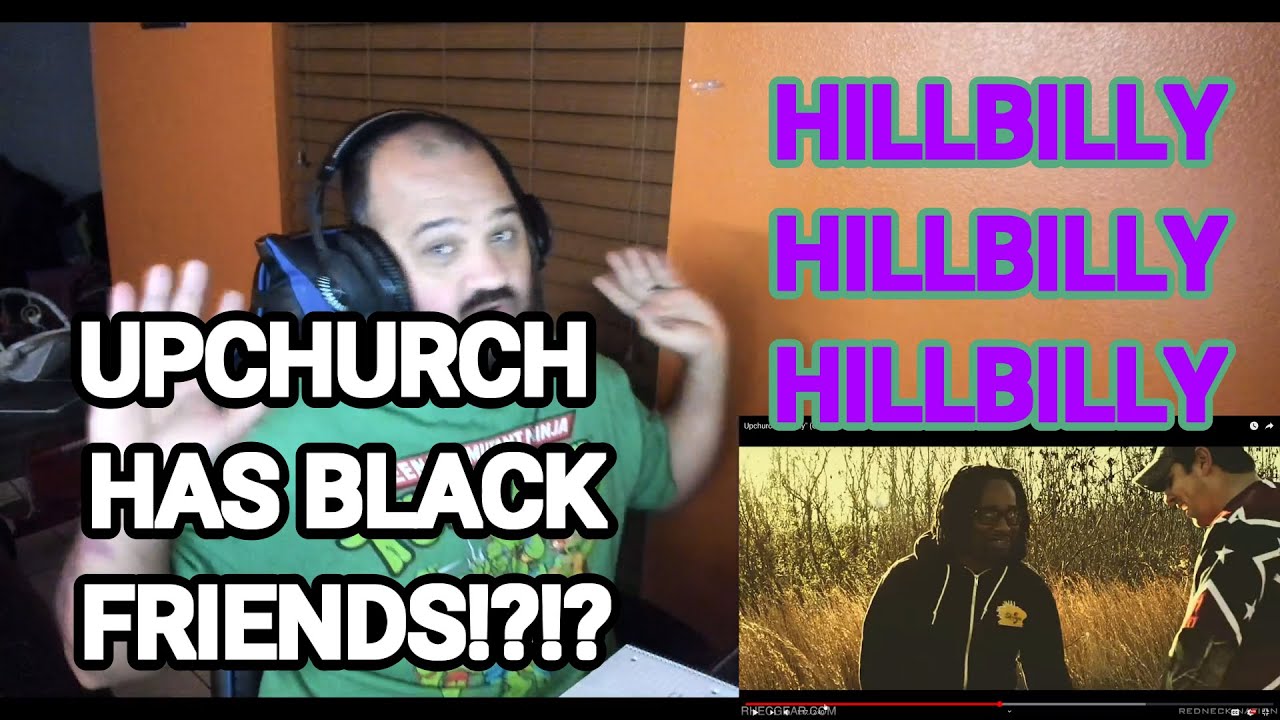 UPCHURCH KEEPS BRINGING THE HEAT Upchurch "Hillbilly" reaction YouTube