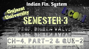 Gujarat University || B.Com || IFS || Sem-3 || Ch-4, Part-2 & Q-2