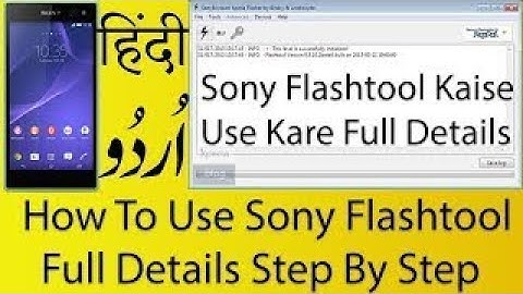 How To Download Install Sony Xperia Sony Emma Flash tool
