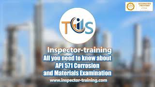 All you need to know about API 571 Corrosion and Materials Examination