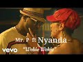 Mr. P – “Wokie Wokie” ft. Nyanda [AUDIO Official]