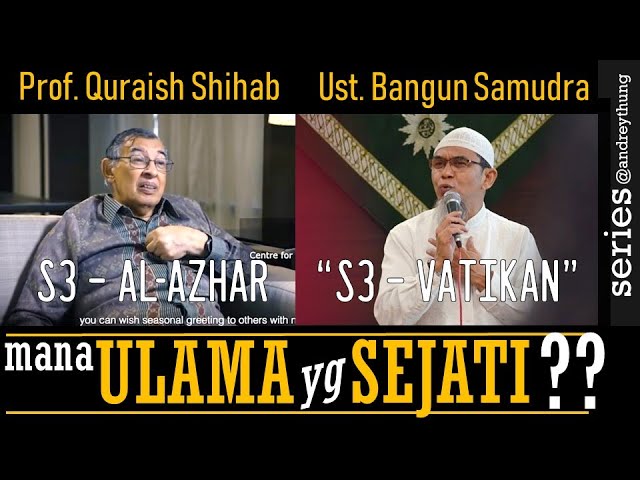 S3 Vatikan Vs S3 Al Azhar Ust Bangun Samudra Atau Prof Quraish Shihab Youtube