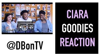Ciara- goodies reaction (revisit)