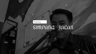 Nanang - Simpang Jalan