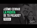 Cómo cerrar la puerta de tu pasado - Ps Freddy DeAnda