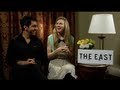 THE EAST Interview: Brit Marling and Zal Batmanglij (Director)