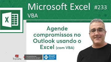 233 - Excel VBA - Agende compromissos no Outlook usando o Excel