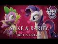 MLP FIM Spike & Rarity Just a Dream