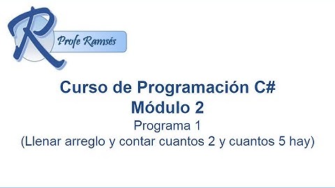 Curso C# Modulo 2 - Programa 1 (Llenar arreglo y contar cuantos 2 y cuantos 5 hay)