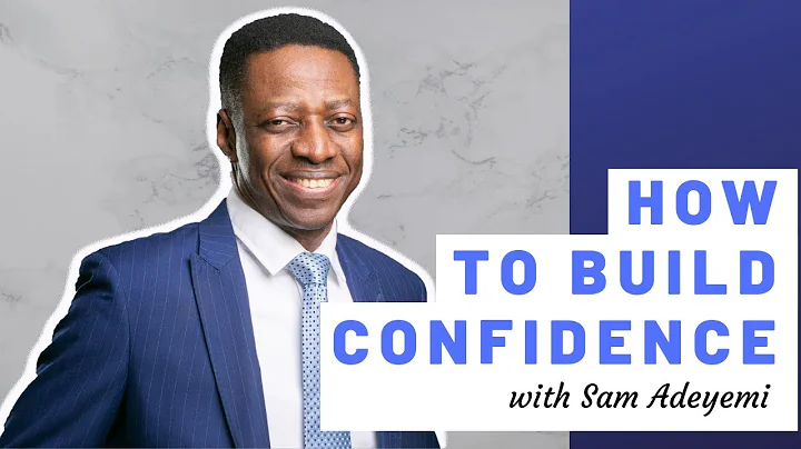 How To Build CONFIDENCE with Sam Adeyemi (1/4)