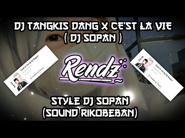 DJ TANGKIS DANG X CE'ST LA VIE X AKU JADI KESEPIAN VIRAL TIKTOK 2022 || DJ SOPAN class=