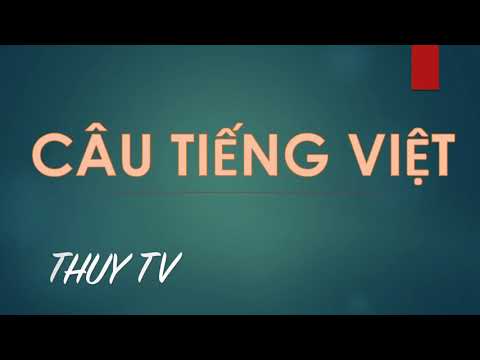 Video Câu trong Tiếng Việt | Ngữ pháp Tiếng Việt - youtube